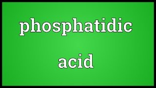 Phosphatidic acid Meaning [upl. by Wilscam]