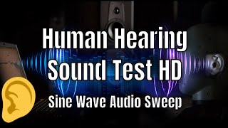 Human Hearing Sound Test HD  Sine Wave Audio Sweep [upl. by Htiduy]