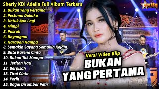 Sherly KDI Adella Full Album  Bukan Yang Pertama Sherly KDI Henny Adella Full Album Terbaru 2024 [upl. by Adnana]