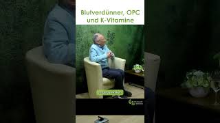 Natürlicher Blutverdünner OPC und KVitamine  Dr med Heinz Lüscher [upl. by Moria]