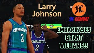 Larry Johnson’s SHOWDOWN Grant Williams Left in AWE [upl. by Elyrpa556]