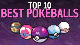 Top 10 Best Pokeballs [upl. by Naneek]