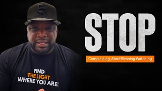 Stop Complaining Start Blessing Watching  Gratitude Can Transform Your Life [upl. by Maurey]