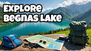 quotBegnas Lake Pokhara Complete Travel Guide amp Tipsquot [upl. by Spatola]