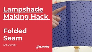 Lampshade Making Hack  How to Make a Folded Seam [upl. by Ylimme]