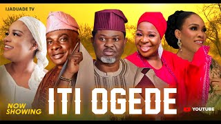 ITI OGEDE Latest yoruba Movie 2024 Drama Yomi fashOlaiya Igwe Fausat BalogunWaheed Ijaduade [upl. by Winifred]