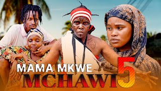 MAMA MKWE MCHAWI EP 5 [upl. by Linda]