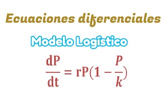 Ecuaciones Diferenciales Modelo logístico [upl. by Groeg]