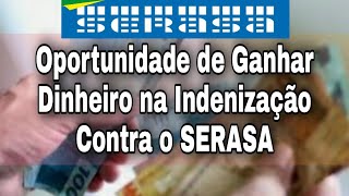 Oportunidade de Ganhar Dinheiro na Indenização Contra o SERASA [upl. by Herrera]