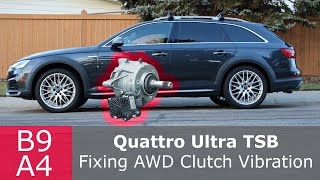 Quattro Ultra AWD Clutch Binding amp Vibration Fix  TSB Procedure A4 Allroad [upl. by Nonregla]