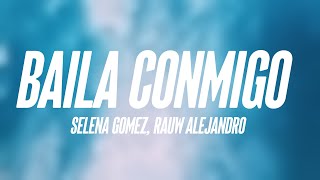 Baila Conmigo  Selena Gomez Rauw Alejandro Lyrics Video [upl. by Sulamith]