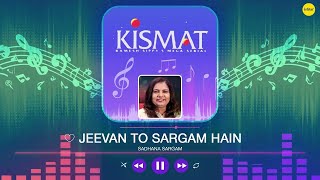 🎵 Jeevan To Sargam Hain  Kismat TV Series  Audio Only [upl. by Atilrak]