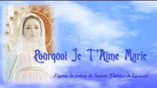 Sainte Therese Sa Poesie Pourquoi Marie Je T Aime [upl. by Iveson]