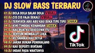 DJ TIKTOK TERBARU 2024🎵DJ DOLA DOLA SALAH DOLA🎵DJ CIS CIS FAJA SEKALI🎵REMIX FULL BASS [upl. by Aeli936]