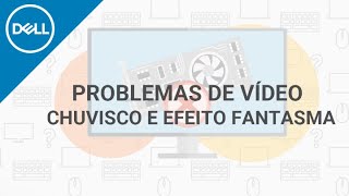 Solução de Problemas de Vídeo  Chuviscos e Efeito Fantasma [upl. by Artekal]