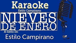 Nieves De Enero  KARAOKE  Estilo Campirano [upl. by Llyrehc]