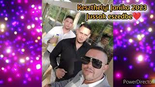 Keszthelyi Janika 2023  Jussak eszedbe ❤️ [upl. by Savil]