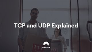 TCP vs UDP Which to use  NordVPN [upl. by Campball]