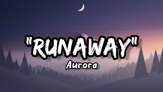 Aurora  quotRunawayquot Lyrics [upl. by Emirej]