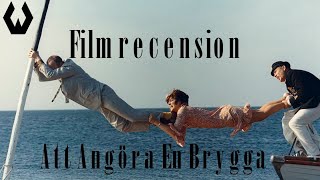 Filmrecension Att Angöra En Brygga [upl. by Adiahs428]