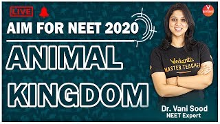 Animal Kingdom  AIM For NEET 2020  Dr Vani Maam  Vedantu Biotonic [upl. by Alekram21]