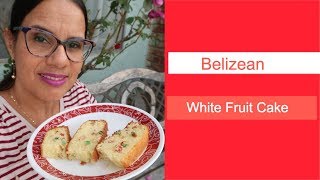 How To Make Belizean White Fruit Cake [upl. by Annaiviv]