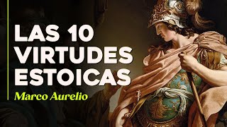 Guía De Las 10 Virtudes Del Estoicismo  Marco Aurelio y Otros Estoicos  Meditaciones [upl. by Aisatal996]