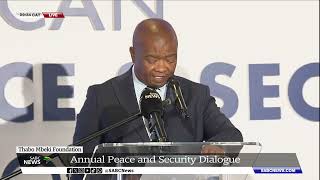 Thabo Mbeki Foundation  Annual Peace and Security Dialogue [upl. by Aihsein]