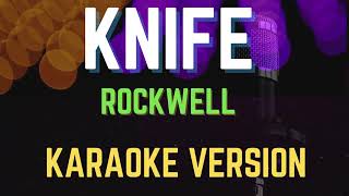 KNIFE  ROCKWELL New Karaoke Version [upl. by Zurn690]