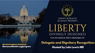 Liberty Divinely Designed  Delegate and Dignitary Recognition [upl. by Eilyak169]