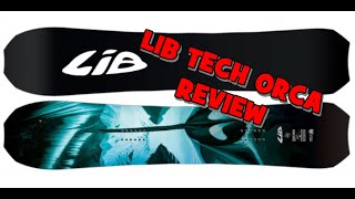 Lib Tech Orca Review We finally Get One [upl. by Lyndell682]