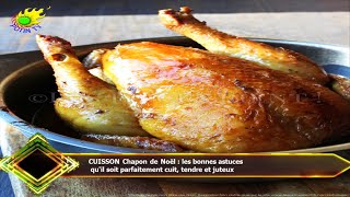 CUISSON Chapon de Noël  les bonnes astuces quil soit parfaitement cuit tendre et juteux [upl. by Bumgardner409]