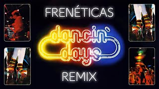 Freneticas  Dancin Days Dj Silvio de Paula Remix [upl. by Aihsiym]