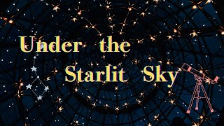 Under the Starlit Sky [upl. by Isabelita]