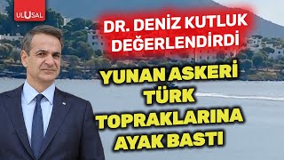 Yunan askeri Datçada karaya çıktı  Emekli Tümamiral Dr Deniz Kutluk değerlendirdi [upl. by Rosaleen]