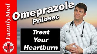 OMEPRAZOLE PRILOSEC For HeartburnWhat are the Side Effects [upl. by Berstine]