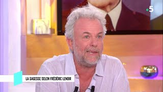 La sagesse selon Frédéric Lenoir  C l’hebdo  10112018 [upl. by Valora545]