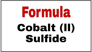 How to write chemical formula for cobalt II Sulfide [upl. by Oemac238]