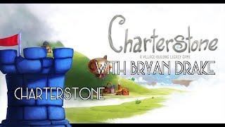 Charterstone Review with Bryan [upl. by Rialc842]