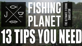 13 Fishing Planet Beginner Tips YOU NEED TO KNOW [upl. by Ahsat]