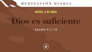 Dios es suficiente – Meditación Diaria [upl. by Ysiad]