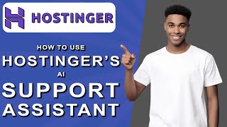 How to use hostinger’s ai support assistant 2024 [upl. by Publus]