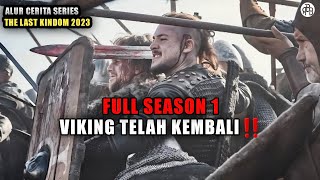 BANGKIT The Last Kingdom Season 1  Alur Cerita Series Netflix [upl. by Demaggio]