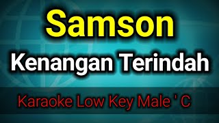 Kenangan Terindah  Samsons karaoke nada rendah pria [upl. by Cerelia]