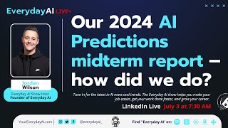 Our 2024 AI Predictions midterm report – how did we do [upl. by Letsirhc582]