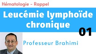 Leucémie Lymphoïde Chronique 1 [upl. by Janetta999]