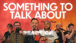 Home Free  Something To Talk About REACTION [upl. by Etnom]