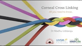 Corneal Cross Linking  CXL  All you need to know in 2020  Dr Madhu Uddaraju [upl. by Hyams]