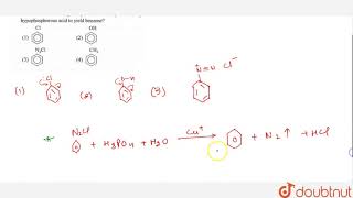 Which of the following compounds is usually reduced by hypophosphorous acid to yield benzene [upl. by Anirtal]