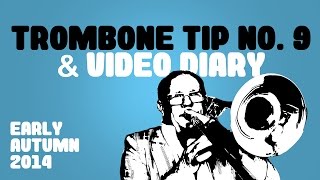 Christian Lindberg Trombone Tip no 9 and Video Diary Early Autumn 2014 [upl. by Teresina503]